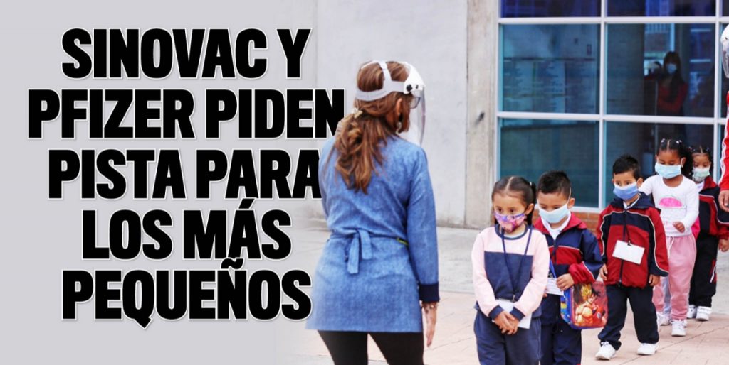 Sinovac y Pfizer piden pista para los más pequeños El ministro de Salud, Fernando Ruiz, confirmó en entrevista con Blu Radio que el Invima está estudiando las solicitudes que hicieron las farmacéuticas Sinovac y Pfizer para que sus vacunas contra el COVID-19 sean aplicadas a los niños entre los 5 y 11 años.