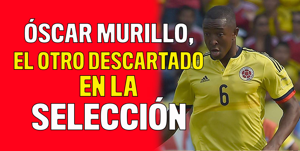 Por una lesión de hombro Óscar Murillo quedó desconvocado A la mala noticia de la baja del goleador Falcao García, confirmada esta mañana debido a una lesión, otro fuerte golpe recibió hace poco la convocatoria de la Selección Colombia, con la ausencia del defensor Óscar Murillo.