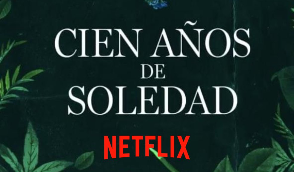 A comprar Netflix, porque se viene la serie 'Cien años de soledad' Desde hace unos años viene trabajando en el guión de la serie de una de las máximas obras de las literatura en castellano, 'Cien años de soledad'.