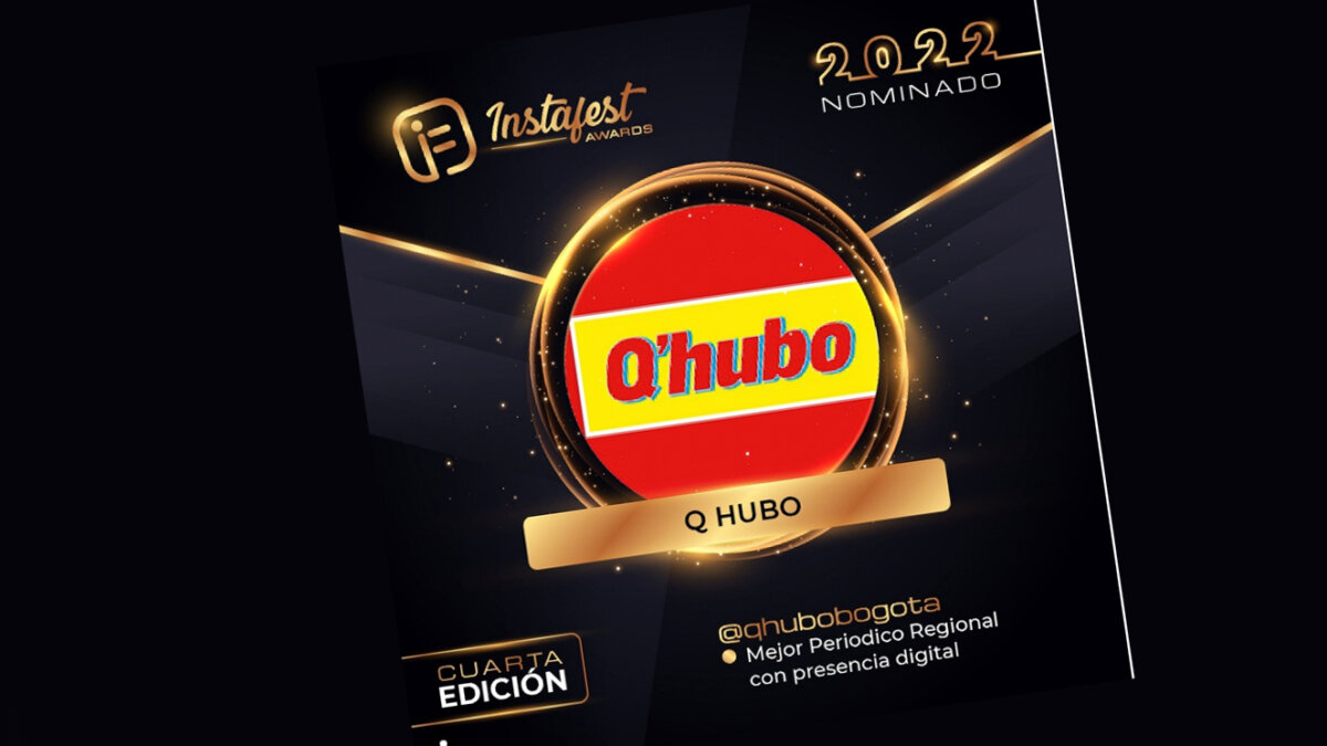 Q'HUBO Bogotá, nominado a los Premios Instafest 2022 ¡Cada día más grandes! El periódico Q'hubo Bogotá fue nominado a los Premios a la creación de contenido digital más importante de Latinoamérica, Instafest 2022.